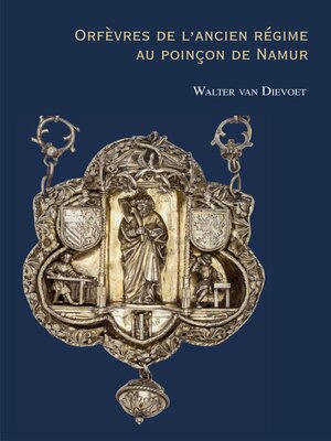 cover image of Orfevres de l'ancien regime au poincon de Namur